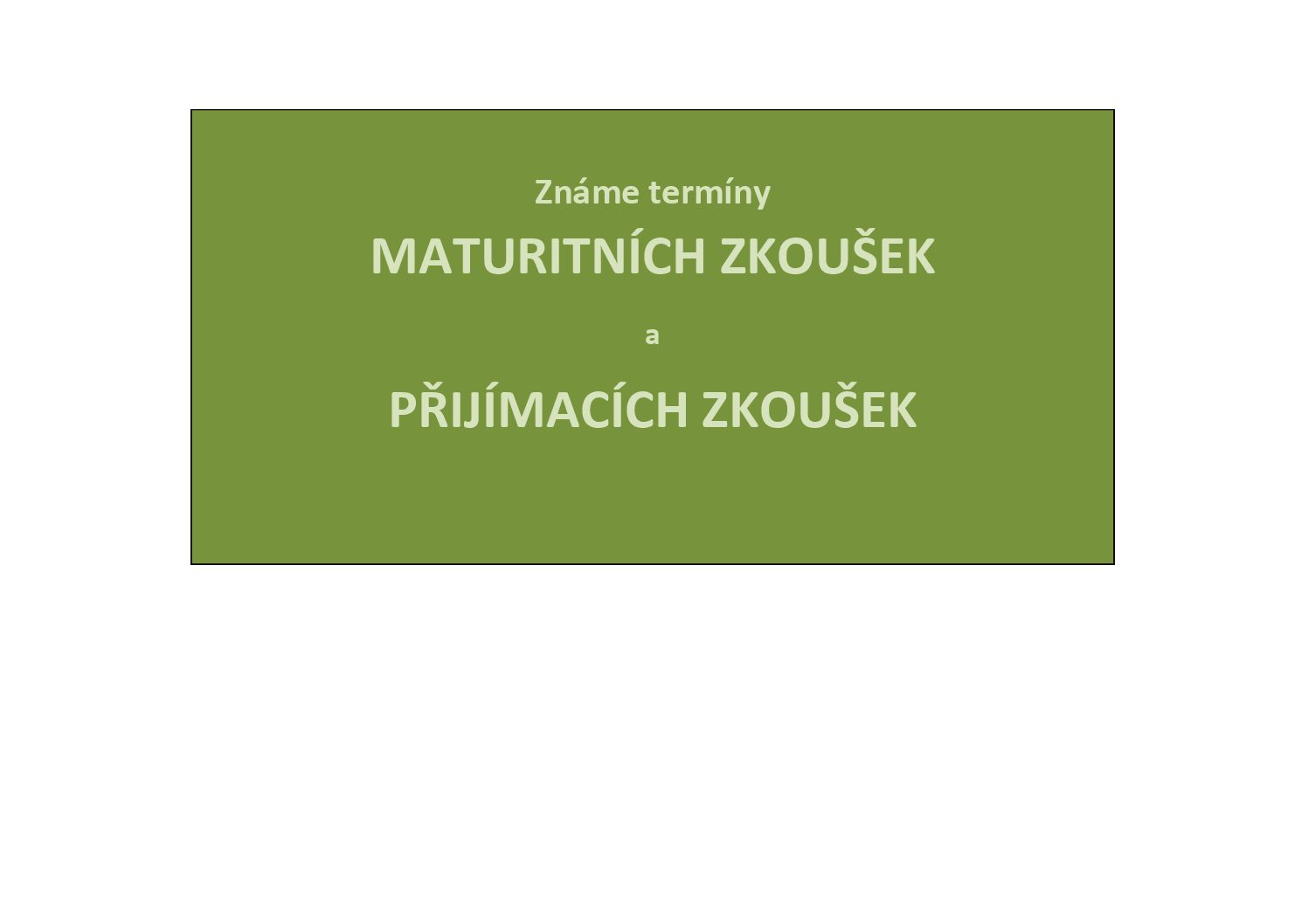 Ministr školství ve středu 6. 5. oznámil termíny maturitních zkoušek a přijímacích zkoušek v červnu. Maturitní zkoušky proběhnou v aktuálním školním roce 2019/2020 v následujícím sledu: Didaktický test (předměty matematika, […]